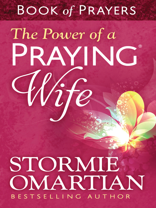 Title details for The Power of a Praying Wife Book of Prayers by Stormie Omartian - Available